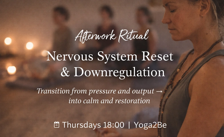 Afterwork Ritual: Yoga zur Nervensystem-Reset