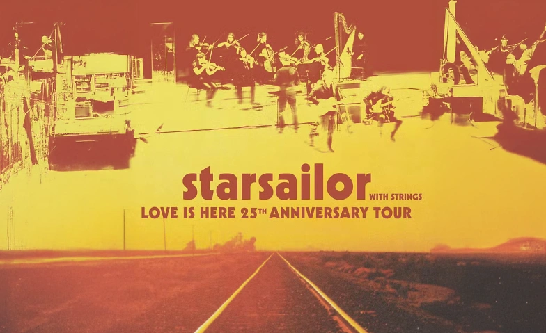 STARSAILOR – mit Streichern Love Is Here 25. Jubiläumstour