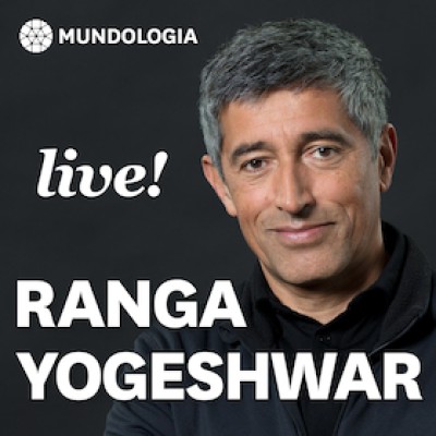 MUNDOLOGIA: Ranga Yogeshwar live – A Society in Transition
