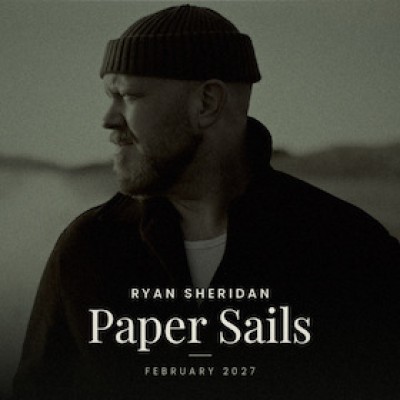 Ryan Sheridan - Live 2027 - The Paper Sails Tour