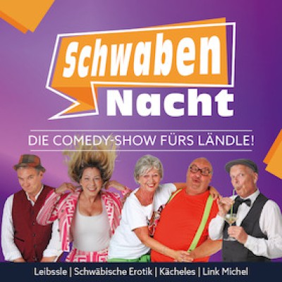 ¡El show de comedia para Ländle! - SchwabenNacht Bühl