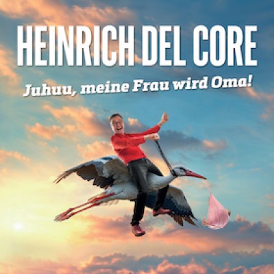 Heinrich Del Core - ¡Juhuu, mi esposa será abuela!