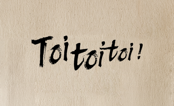 ¡Toi toi toi!