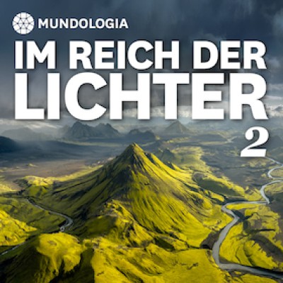 MUNDOLOGIA: Im Reich der Lichter 2