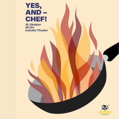 Improtheater Karlsruhe präsentiert: Yes, And - Chef!