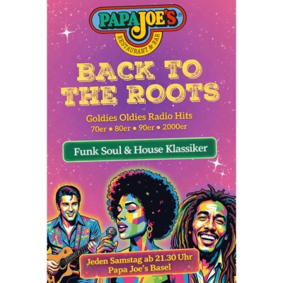 BACK TO THE ROOTS - Oldies & Goldies in der Papa Joe's Basel BAR