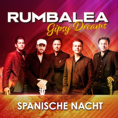 Gipsy Dreams - Noche Española con RUMBALEA - Un tributo a los Gipsy Kings