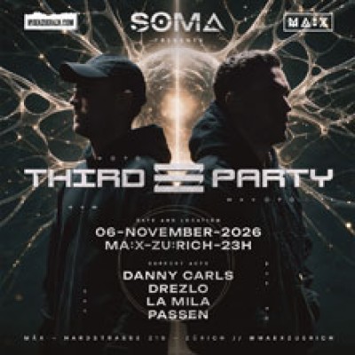 SOMA präsentiert THIRD PARTY