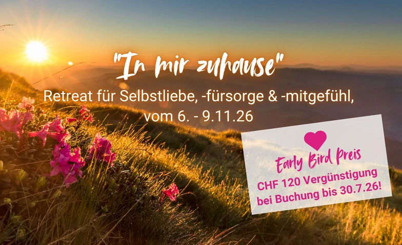Retreat für Selbstliebe & -mitgefühl - Frühbucher bis 30.7