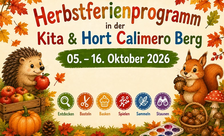 Herbstferienprogramm Mo., 12.10.2026 Kita Calimero Berg
