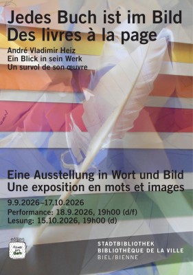 Jedes Buch ist im Bild - André Vladimir Heiz, ein Blick in sein Werk