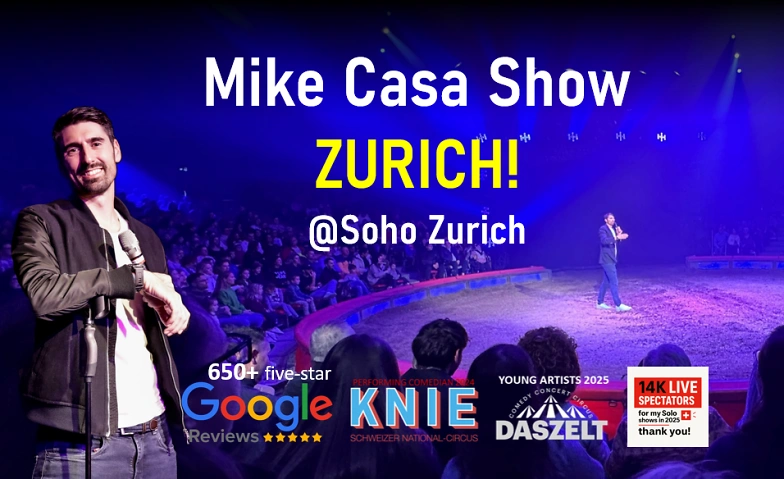 14. OKT: Mike Casa Stand-up Comedy Show @SOHO ZURICH!
