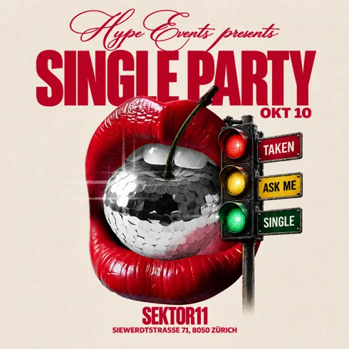 SINGLE PARTY | SEKTOR11, ZÜRICH