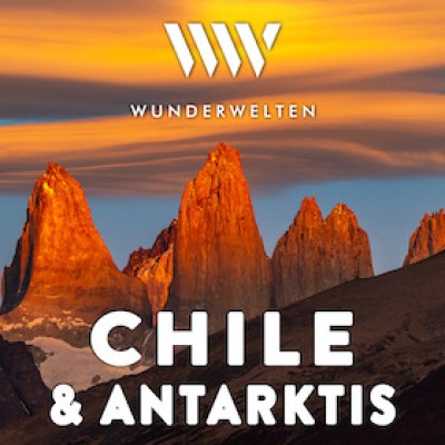WunderWelten: Chile & Antártida