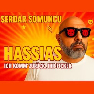 Serdar Somuncu - HASSIAS - Él ha vuelto. Y todavía os odia
