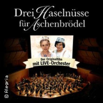 Drei Haselnüsse für Aschenbrödel: La película original con orquesta en vivo