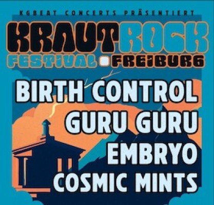 Erstes Freiburger KRAUTROCK Festival - mit BIRTH CONTROL / GURU GURU / EMBRYO / DREAM CONTROL feat. Steve Schroyder & Zeus B. Held