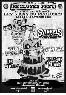 LES 5 ANS DU RECLUSES : THE TOY DOLLS, SVINKELS & MEHR