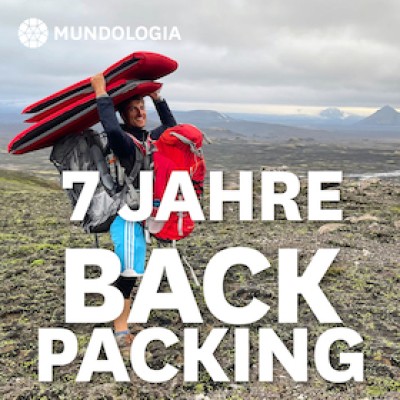 MUNDOLOGIA: 7 Years of Backpacking